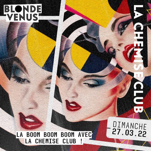 27/03/22 Blonde Venus • La Chemise Club : La boom boom boom !